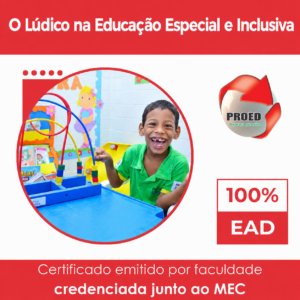 O Lúdico na Educação Especial e Inclusiva